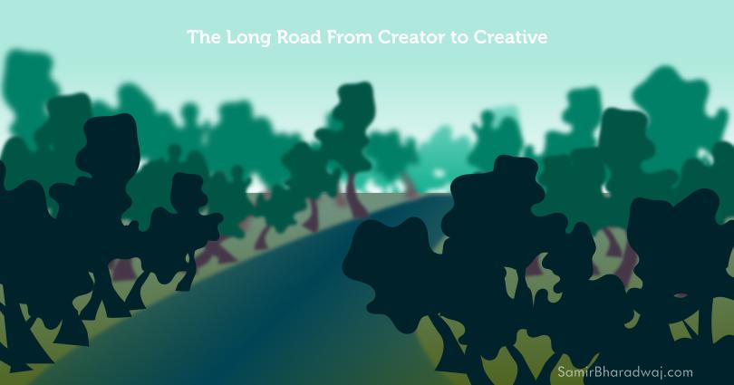 The Long Road From Creator to Creative